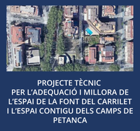 PROJECTE TÈCNIC PER L'ADEQUACIÓ I MILLORA DE L'ESPAI DE LA FONT DEL CARILET I L'ESPAI COTNIGU DELS CAMPS DE PETANCA